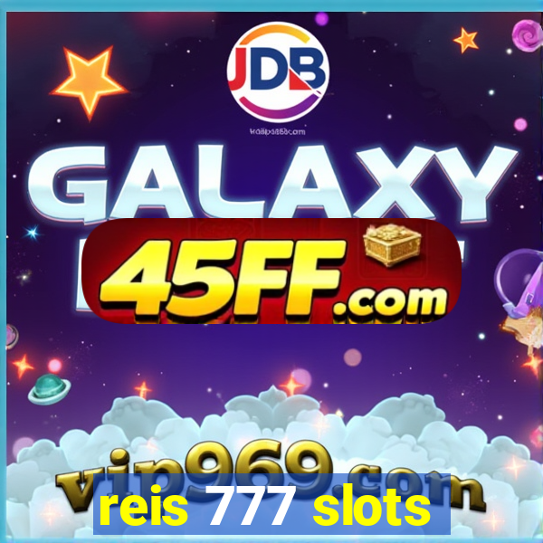 reis 777 slots